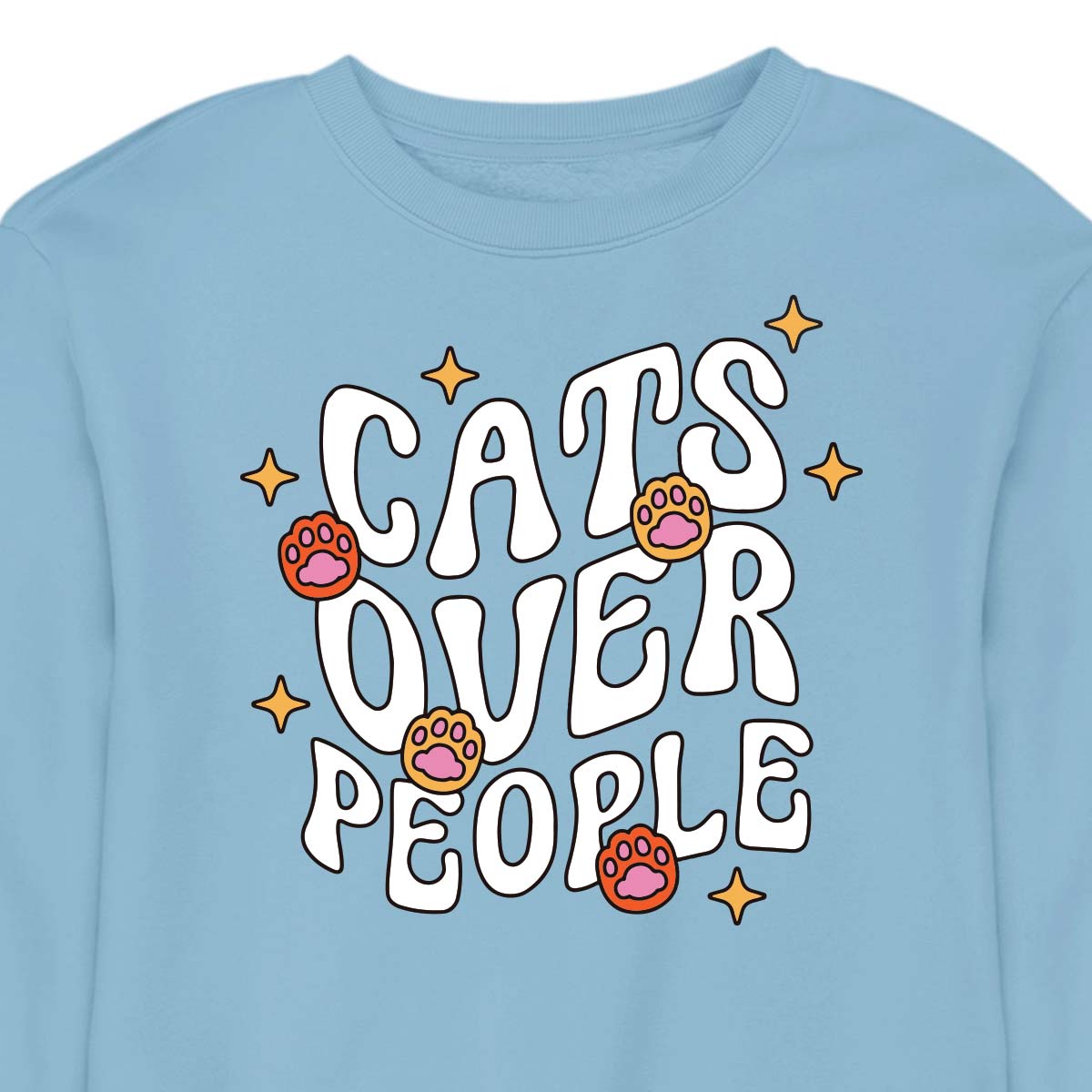 Cats Over People - CREWNECK (Unisex)