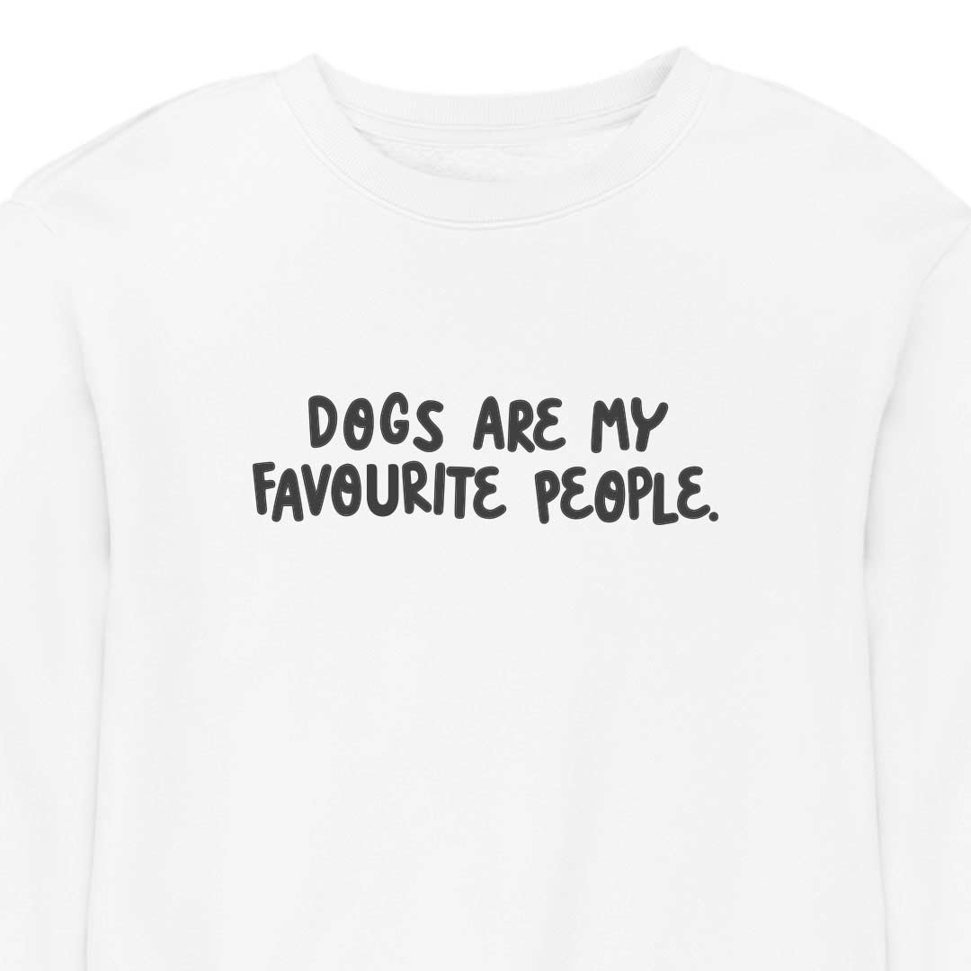 Dogs Are My Favourite People - CREWNECK (Unisex)