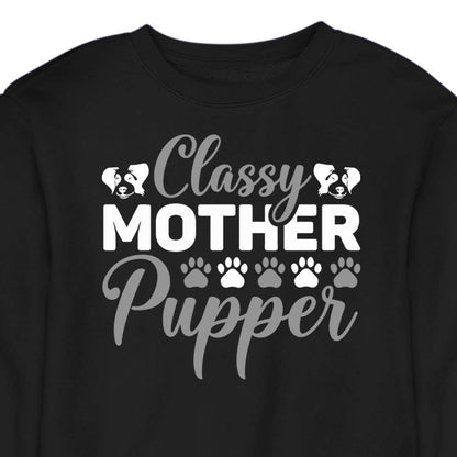 Classy Mother Pupper - CREWNECK (Unisex)