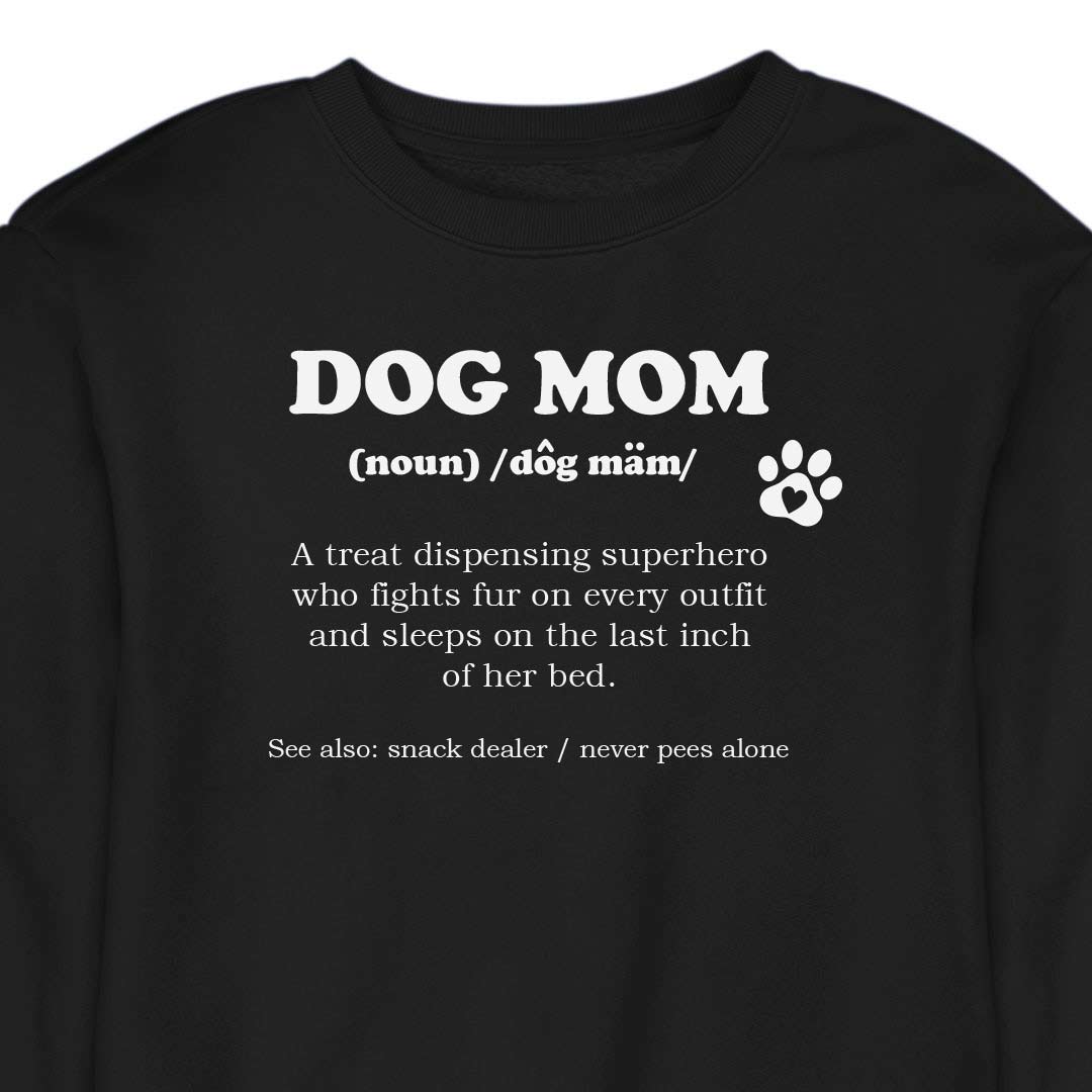 Dog Mom Definition CREWNECK (Unisex)