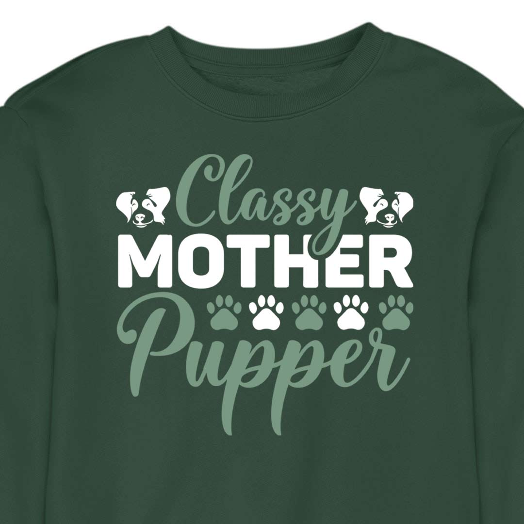 Classy Mother Pupper - CREWNECK (Unisex)