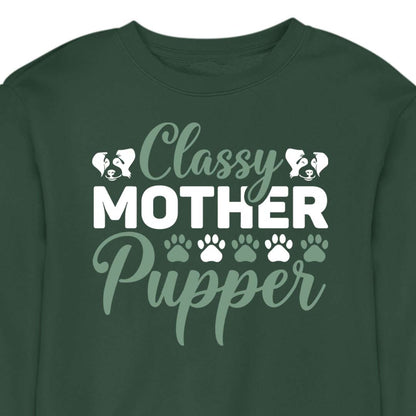 Classy Mother Pupper - CREWNECK (Unisex)