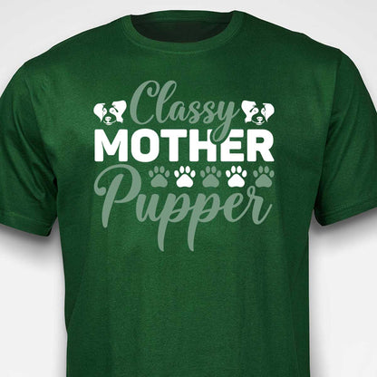 Classy Mother Pupper T-shirt