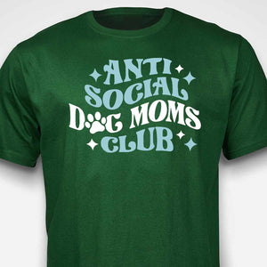 Anti Social Dog Mom's Club T-SHIRT