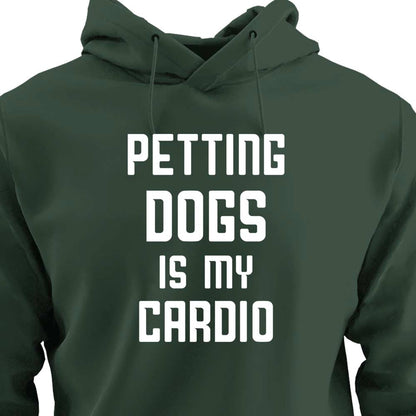 Petting Dogs is My Cardio - HOODIE (Unisex)