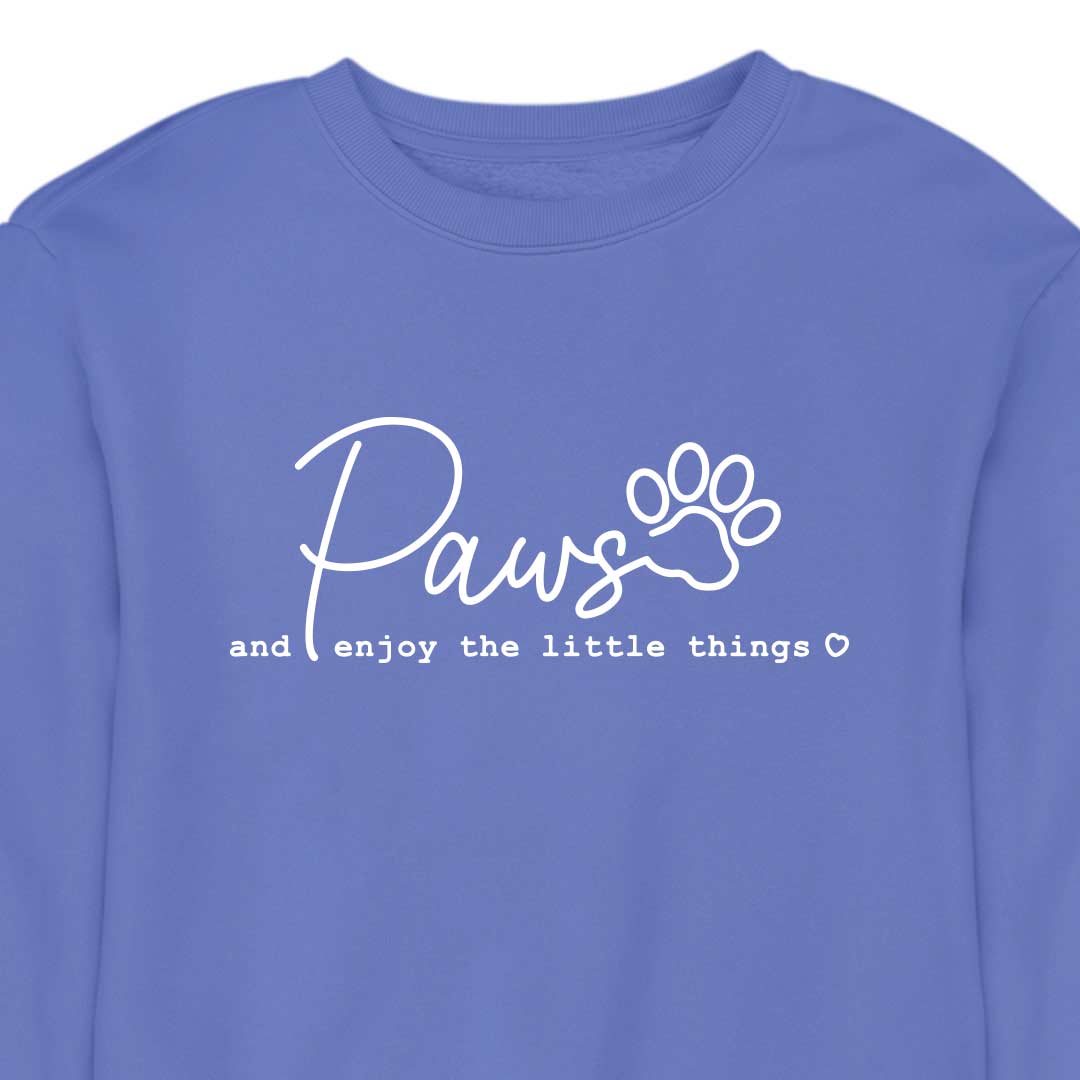 PAWS & Enjoy The Little Things - CREWNECK(Unisex)