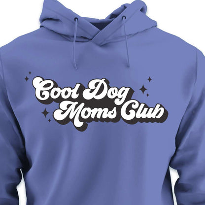 Cool Dog Mom's Club - HOODIE (Unisex)