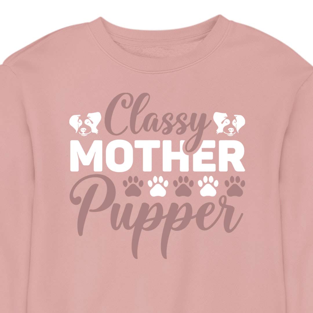 Classy Mother Pupper - CREWNECK (Unisex)