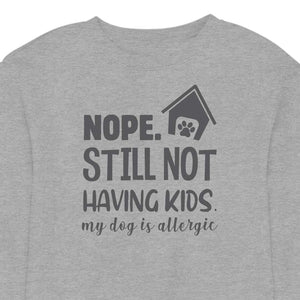 Still Not Having Kids - CREWNECK (Unisex)