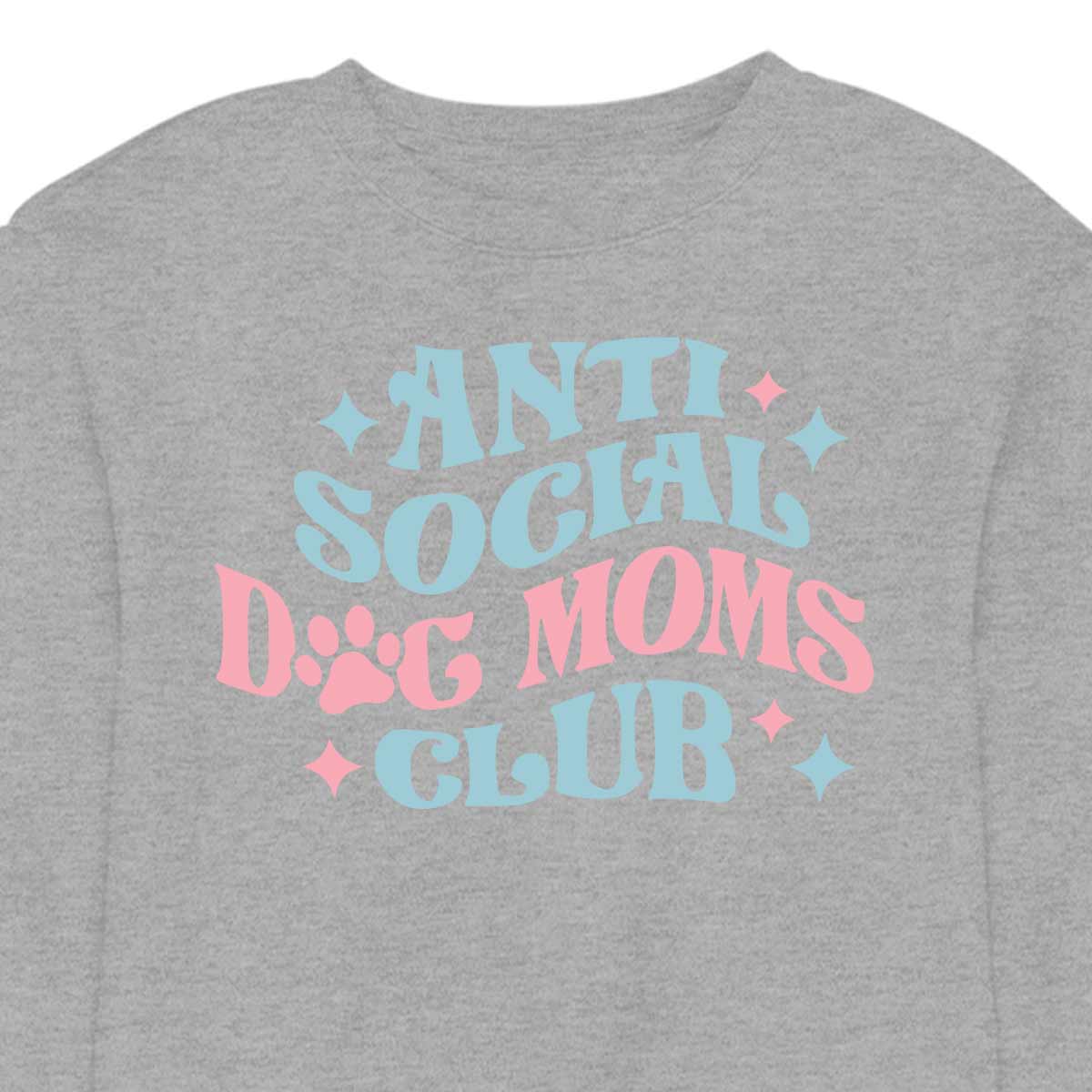 Anti Social Dog Mom's Club - CREWNECK (Unisex)