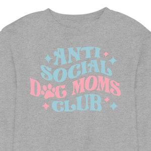 Anti Social Dog Mom's Club - CREWNECK (Unisex)