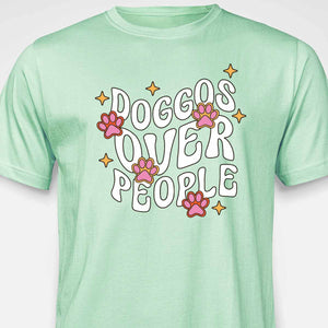 Doggos Over People T-SHIRT