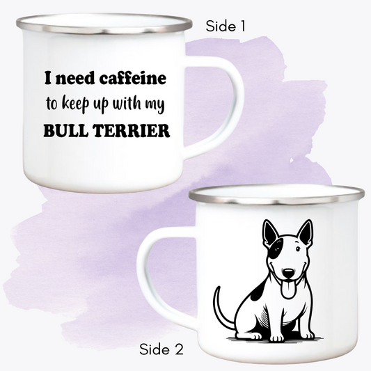 I need caffeine to keep up with my bull terrier