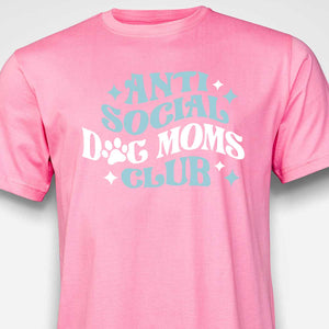 Anti Social Dog Mom's Club T-SHIRT