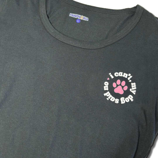 I Can't My Dog Said No - LADIES TEE - Size L