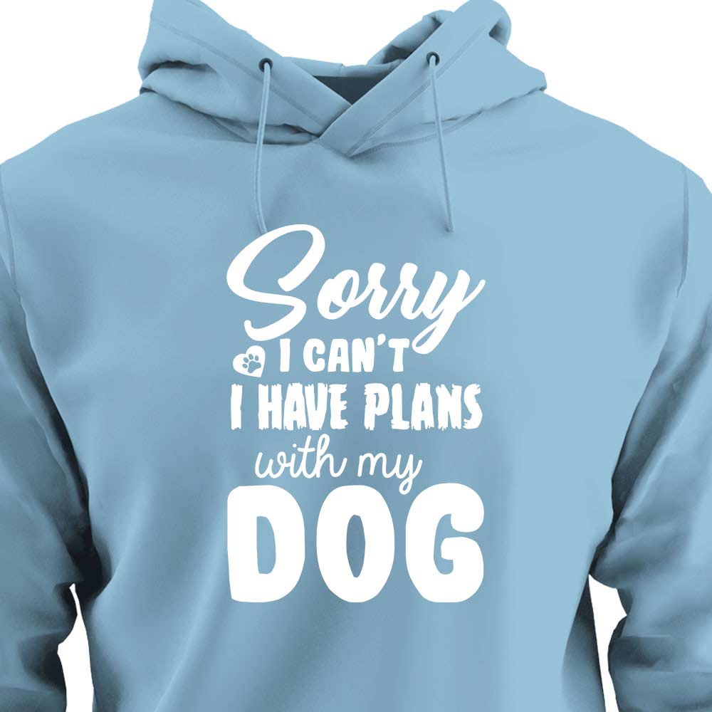 Sorry, I Have Plans With My Dog - HOODIE (Unisex)