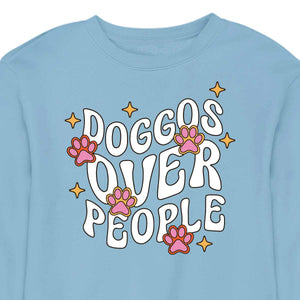 Doggos Over People  - CREWNECK (Unisex)