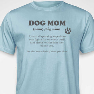 Dog Mom Definition T-SHIRT