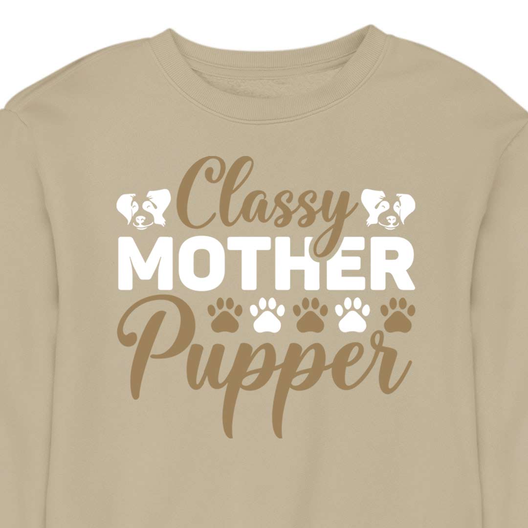 Classy Mother Pupper - CREWNECK (Unisex)