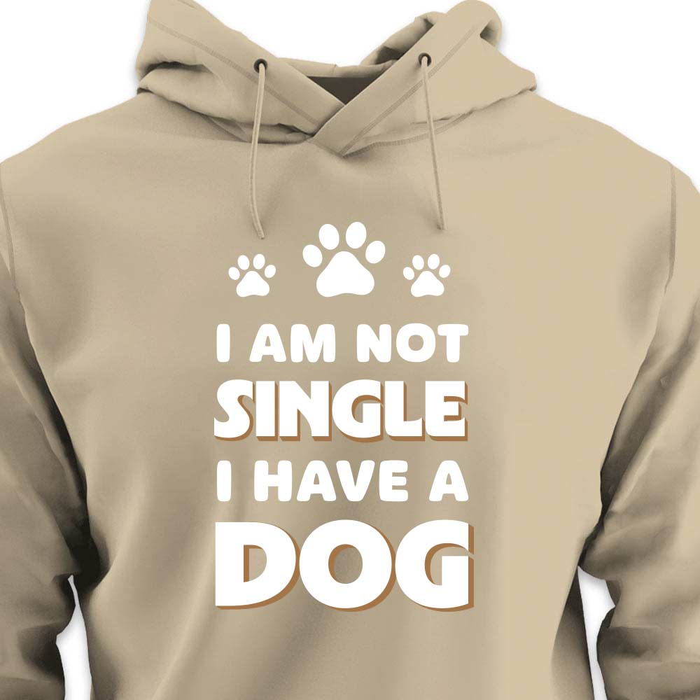 I Am Not Single, I Have a Dog - HOODIE (Unisex)