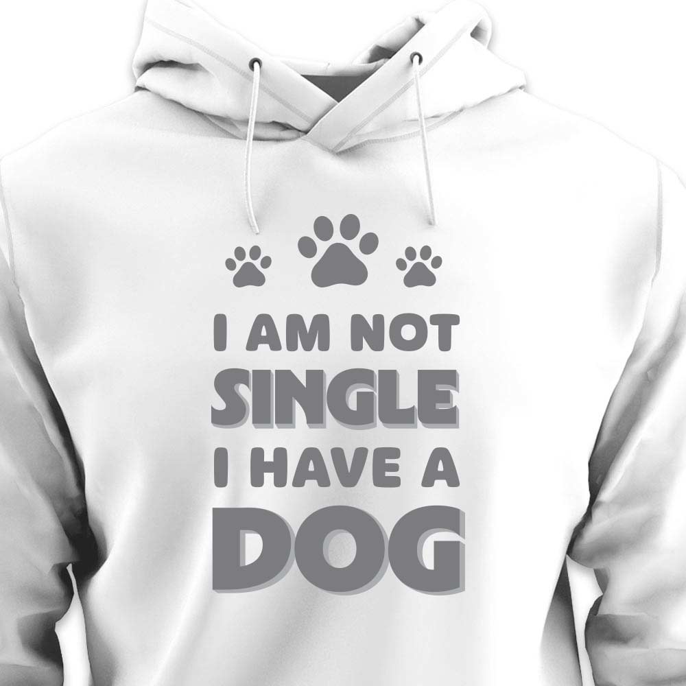 I Am Not Single, I Have a Dog - HOODIE (Unisex)