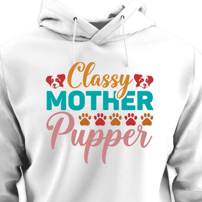 Classy Mother Pupper - HOODIE (Unisex)