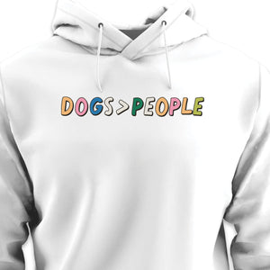 Dogs > People - HOODIE (Unisex)