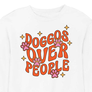 Doggos Over People  - CREWNECK (Unisex)